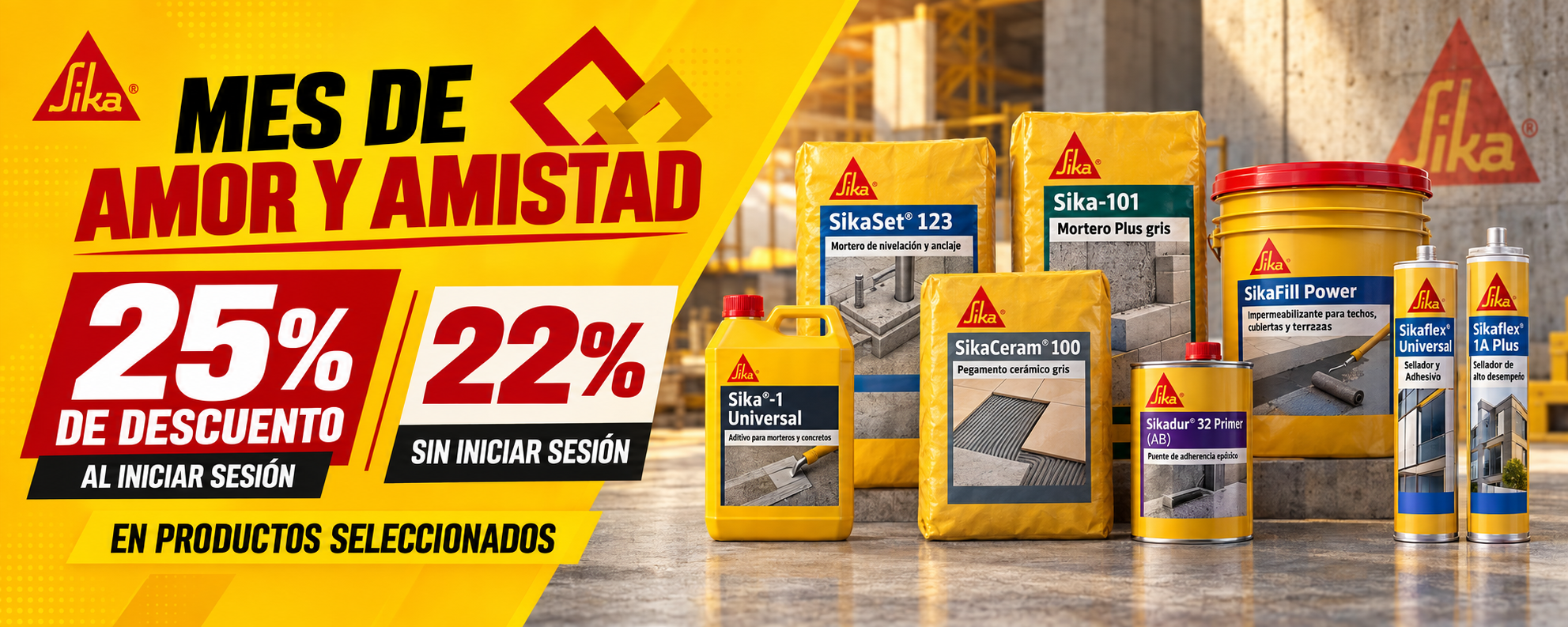 Amor y Amistad Sika®: 22 % como visitante o 25 % al iniciar sesión